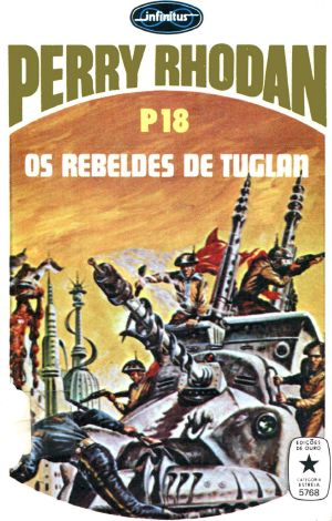 [Perry Rhodan - Heftromane 18] • Os Rebeldes De Tuglan